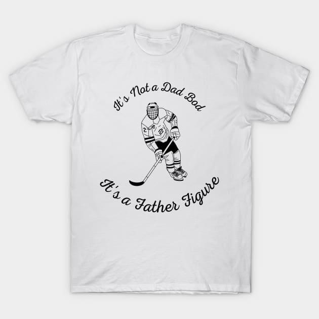 It's Not a Dad Bod It's a Father Figure T-Shirt by THE TIME